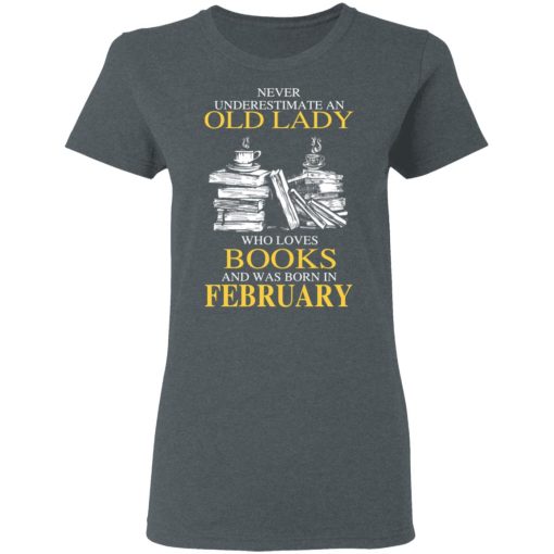 An Old Lady Who Loves Books And Was Born In February Shirt - Image 6