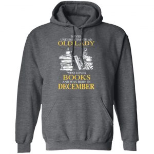 An Old Lady Who Loves Books And Was Born In December Shirt 24