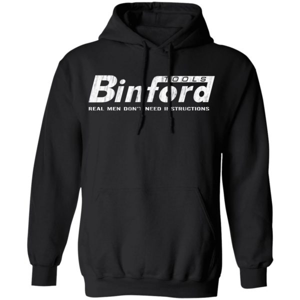 Binford Tools Real Men Don’t Need Instructions Shirt 4