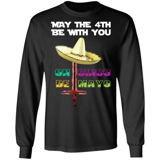 May The 4th Be With You On Gingo De Mayo Shirt - Image 3