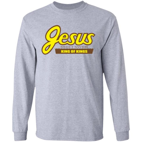 Reeses Jesus Sweet Savior King Of Kings Shirt 7