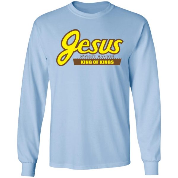 Reeses Jesus Sweet Savior King Of Kings Shirt 9