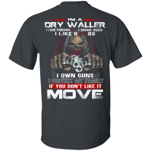 I’m A Dry Waller I Love Freedom I Drink Beer I Like Boobs Shirt 2