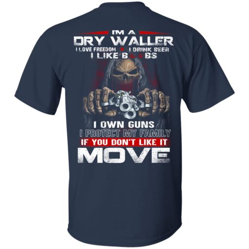 I’m A Dry Waller I Love Freedom I Drink Beer I Like Boobs Shirt 3