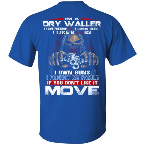 I’m A Dry Waller I Love Freedom I Drink Beer I Like Boobs Shirt 4