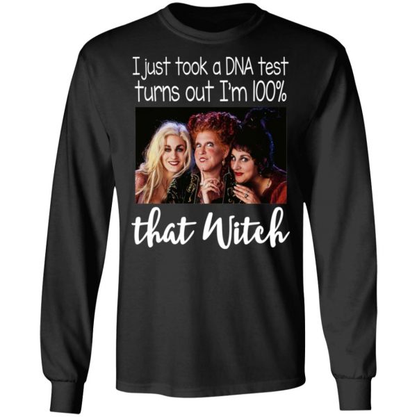 Hocus Pocus I Just Took A DNA Test Turns Out I’m 100% That Witch Shirt 9