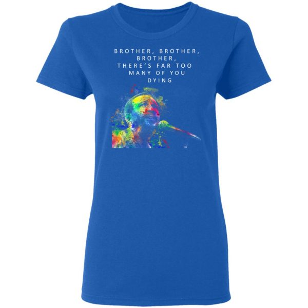 Brother Brother Brother There’s Far Too Many Of You Dying Marvin Gaye Shirt 8