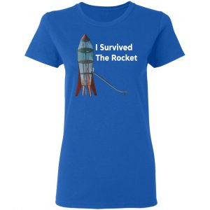 I Survived The Rocket Shirt 20