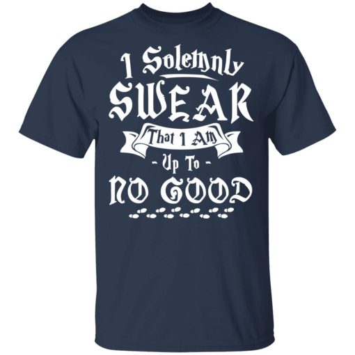 I Solemnly Swear That I Am Up To No Good Shirt - Image 3