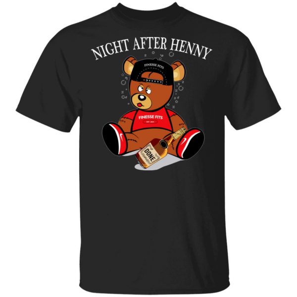 Henny Bear Night After Henny Shirt 1