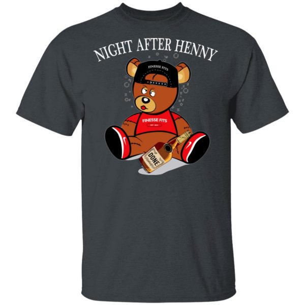 Henny Bear Night After Henny Shirt 2