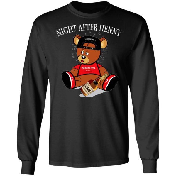 Henny Bear Night After Henny Shirt 9