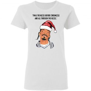 Snoop Dogg Twas The Nizzle Before Chrismizzle And All Through The Hizzle Shirt 16