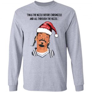 Snoop Dogg Twas The Nizzle Before Chrismizzle And All Through The Hizzle Shirt 18