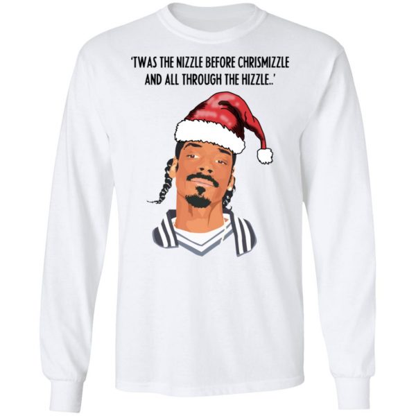 Snoop Dogg Twas The Nizzle Before Chrismizzle And All Through The Hizzle Shirt 8