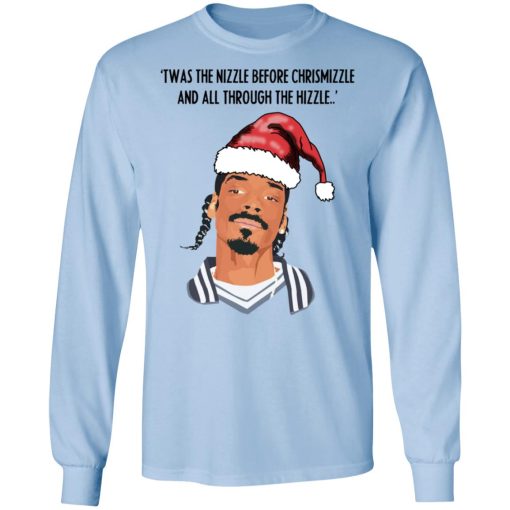 Snoop Dogg Twas The Nizzle Before Chrismizzle And All Through The Hizzle Shirt - Image 9