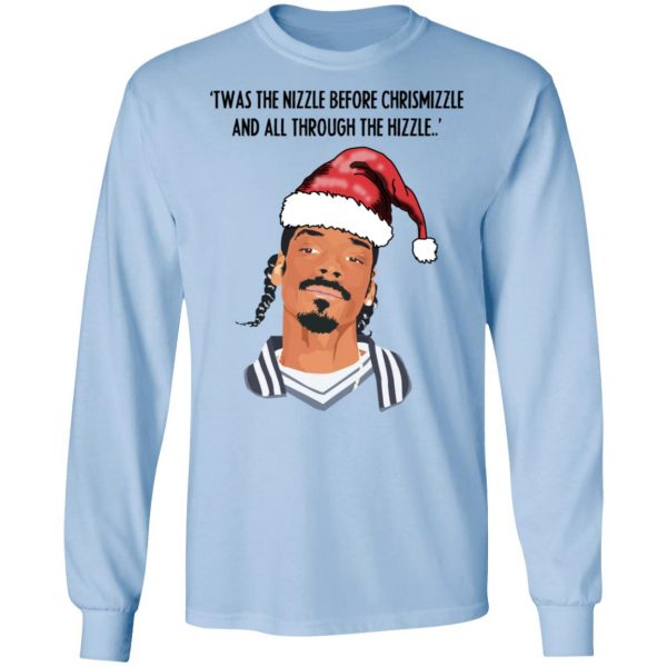 Snoop Dogg Twas The Nizzle Before Chrismizzle And All Through The Hizzle Shirt 9