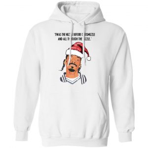 Snoop Dogg Twas The Nizzle Before Chrismizzle And All Through The Hizzle Shirt 22