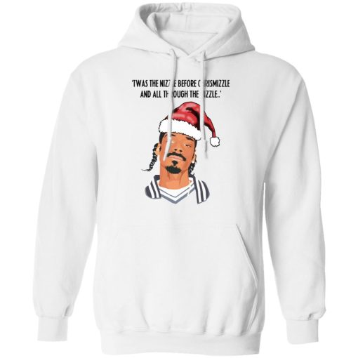 Snoop Dogg Twas The Nizzle Before Chrismizzle And All Through The Hizzle Shirt - Image 11