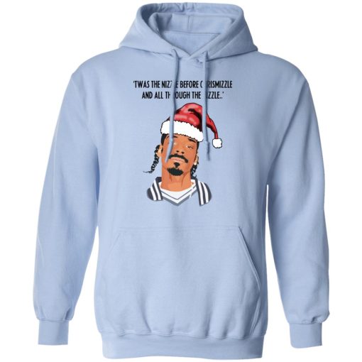 Snoop Dogg Twas The Nizzle Before Chrismizzle And All Through The Hizzle Shirt - Image 12