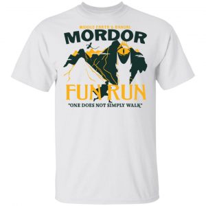 Mordor Fun Run One Dose Not Simply Walk Shirt 13