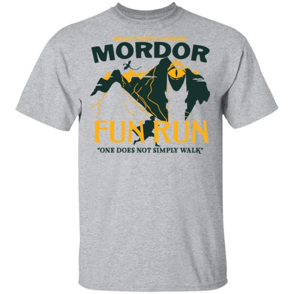 Mordor Fun Run One Dose Not Simply Walk Shirt 3