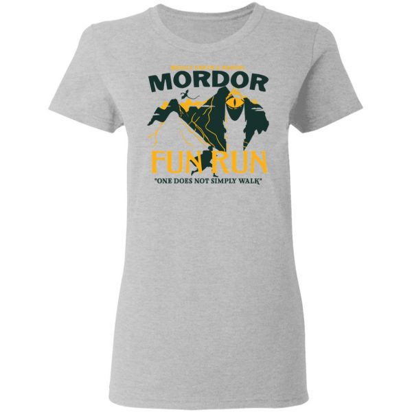 Mordor Fun Run One Dose Not Simply Walk Shirt 6