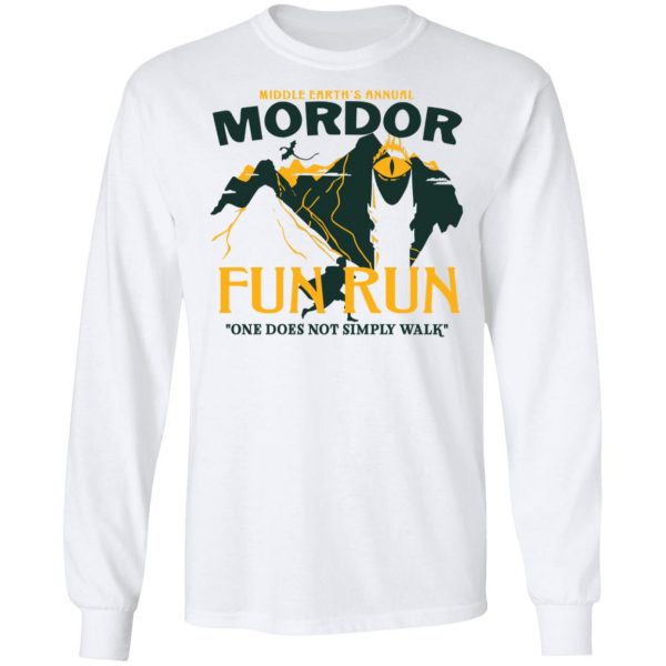 Mordor Fun Run One Dose Not Simply Walk Shirt 8