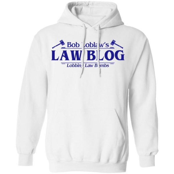 Bob Loblaw’s Law Blog Lobbing Law Bombs Shirt Hot Products 13
