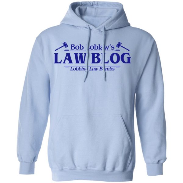 Bob Loblaw’s Law Blog Lobbing Law Bombs Shirt Hot Products 14