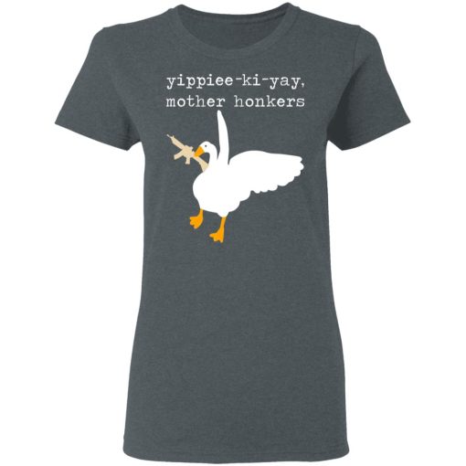 Yippiee-Ki-Yay Mother Honkers Shirt - Image 6