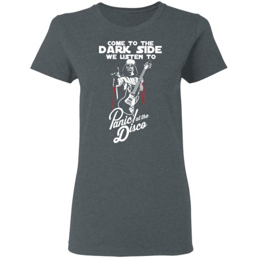 Come To The Dark Side We Listen To Panic At The Disco Shirt - Image 6