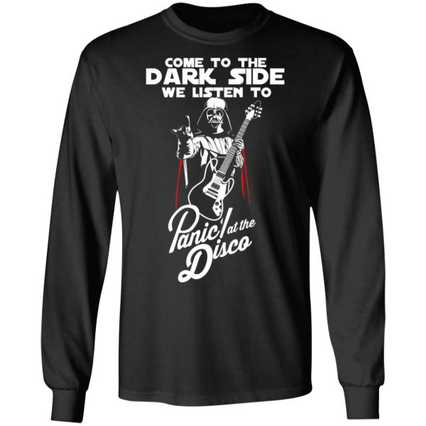 Come To The Dark Side We Listen To Panic At The Disco Shirt 9