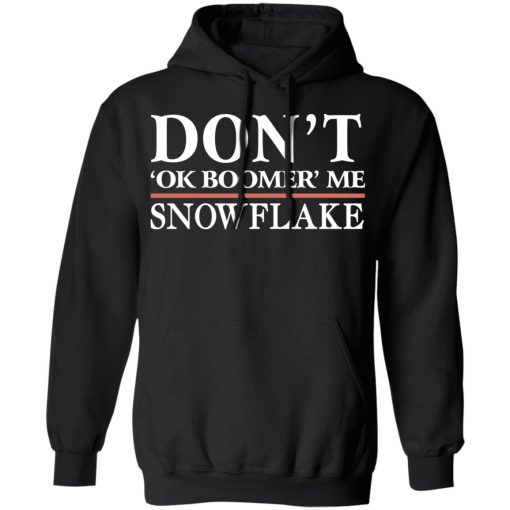 Don't Ok Boomer Me Snowflake Shirt - Image 4