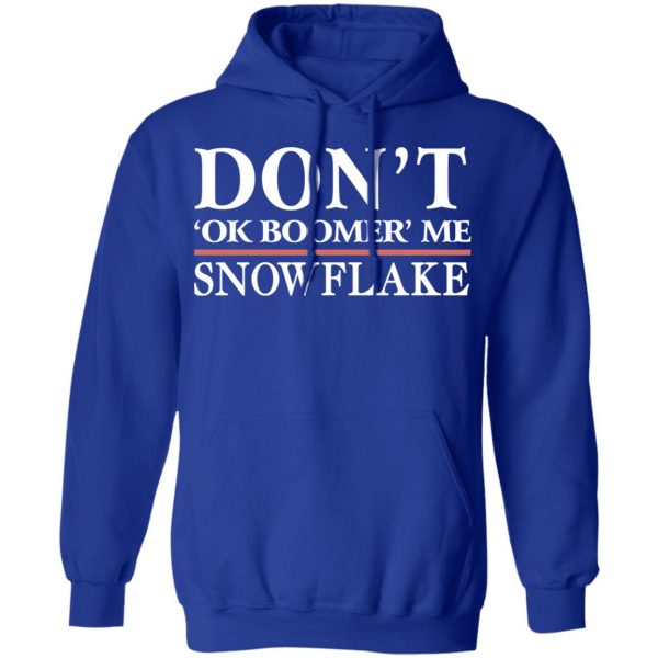 Don’t Ok Boomer Me Snowflake Shirt Apparel 15
