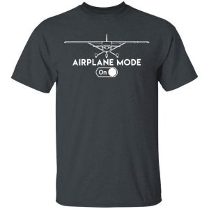 Airplane Mode On Shirt 14