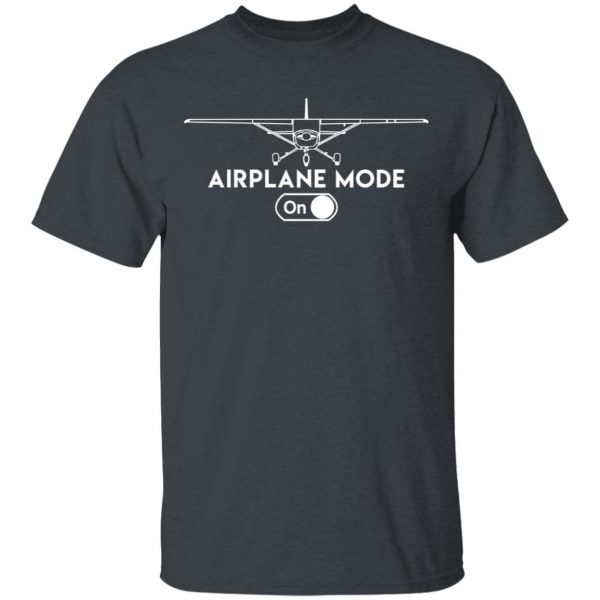 Airplane Mode On Shirt 2
