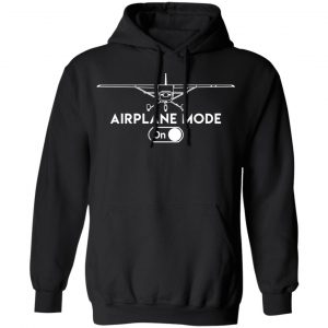 Airplane Mode On Shirt 22