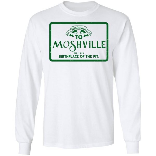 Welcome To Moshville Birthplace Of The Pit T-Shirts Funny Quotes 9
