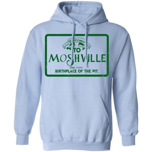 Welcome To Moshville Birthplace Of The Pit T-Shirts Funny Quotes 13