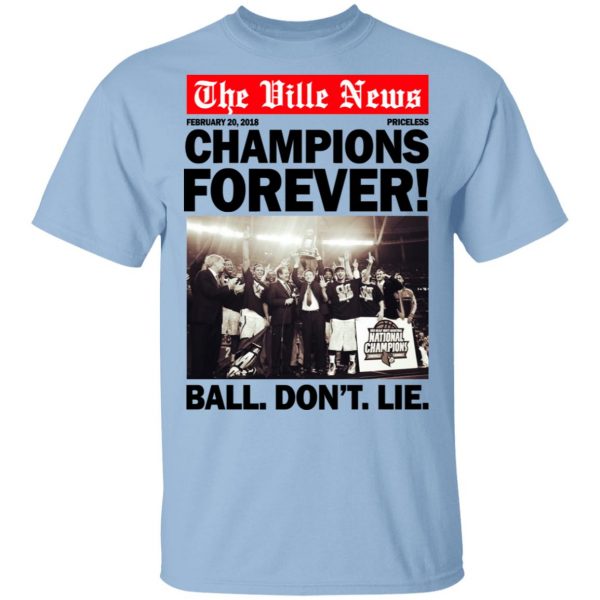 The Ville News Champions Forever Ball Don’t Lie T-Shirts Apparel 3