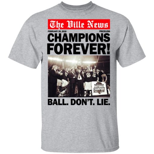 The Ville News Champions Forever Ball Don't Lie T-Shirts 3