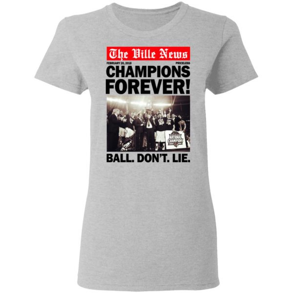 The Ville News Champions Forever Ball Don’t Lie T-Shirts Apparel 7