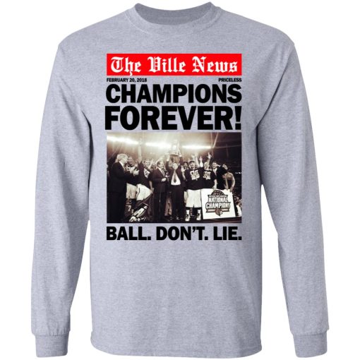 The Ville News Champions Forever Ball Don't Lie T-Shirts 7