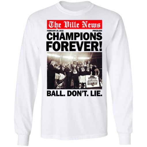 The Ville News Champions Forever Ball Don't Lie T-Shirts 8