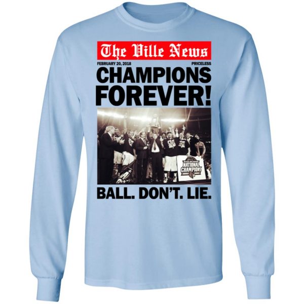 The Ville News Champions Forever Ball Don’t Lie T-Shirts Apparel 10