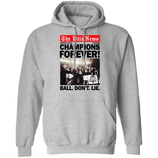 The Ville News Champions Forever Ball Don't Lie T-Shirts 10