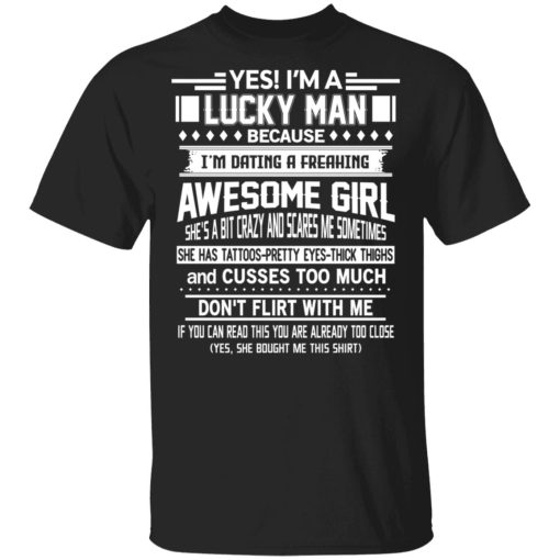 I'm A Lucky Man Dating A Freaking Awesome Girl Has Tattoos T-Shirts 1