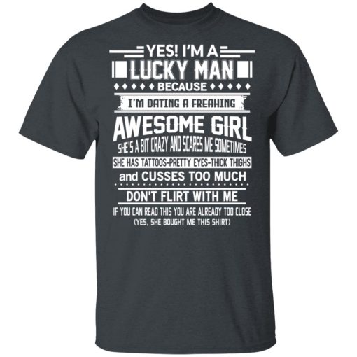 I'm A Lucky Man Dating A Freaking Awesome Girl Has Tattoos T-Shirts 2