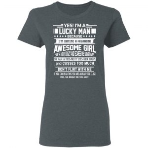 I'm A Lucky Man Dating A Freaking Awesome Girl Has Tattoos T-Shirts 18